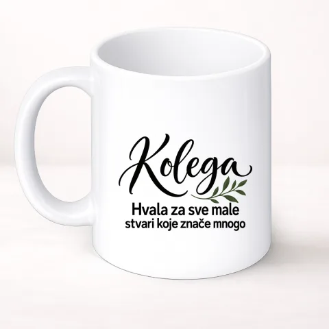 Kolega — Hvala za sve male stvari koje znače mnogo - Šolja Classic