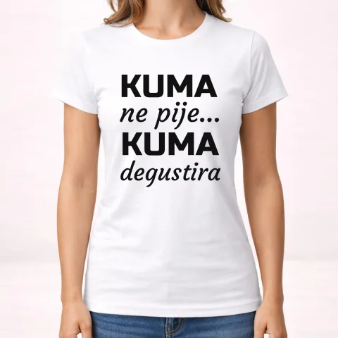 Kuma ne pije, kuma degustira - Majica - Ženska – izdelek sa printom