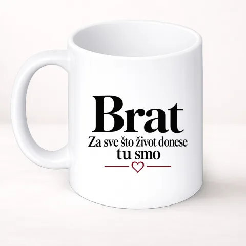 Brat — Za sve što život donese — tu smo - Šolja Classic