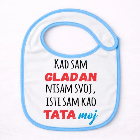 Kad sam gladan nisam svoj isti sam kao tata moj - Siperak – izdelek sa printom
