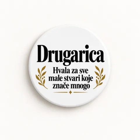Drugarica — Hvala za sve male stvari koje znače mnogo - Keramički magnet — okrugli