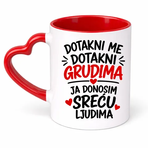 Дотакни ме дотакни грудима 1 - Шоља Срце