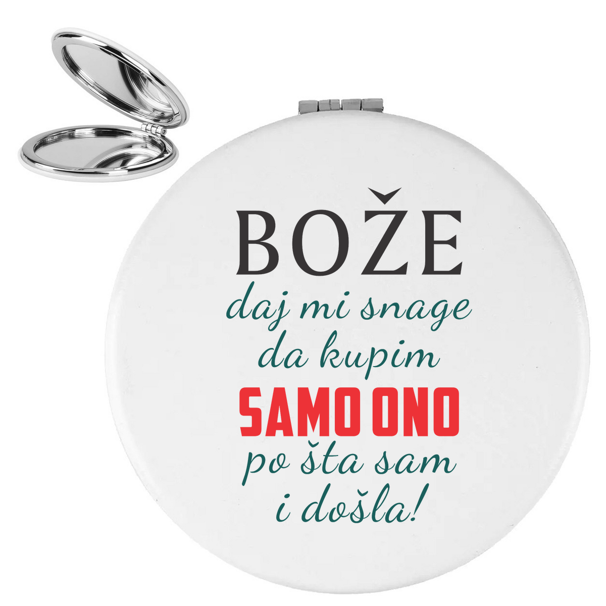 Boze daj mi snage da kupim samo ono po sta sam i dosla - Ogledalce – prikaz izdelka