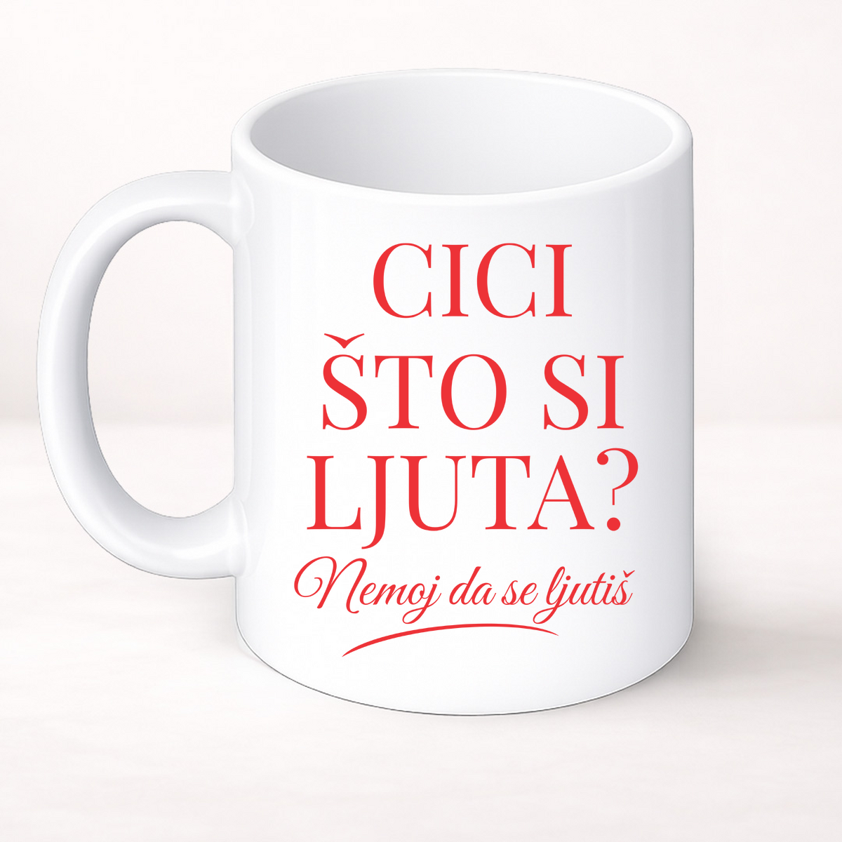 Cici što si ljuta? - Šolja Classic – prikaz izdelka
