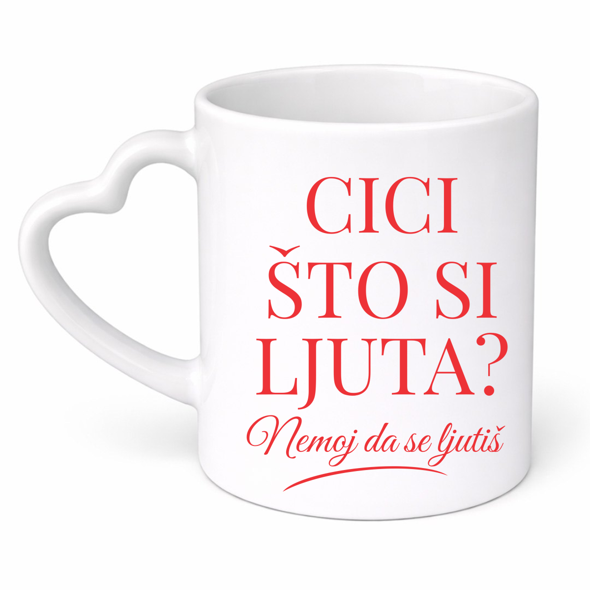 Cici što si ljuta? - Šolja srce – prikaz proizvoda