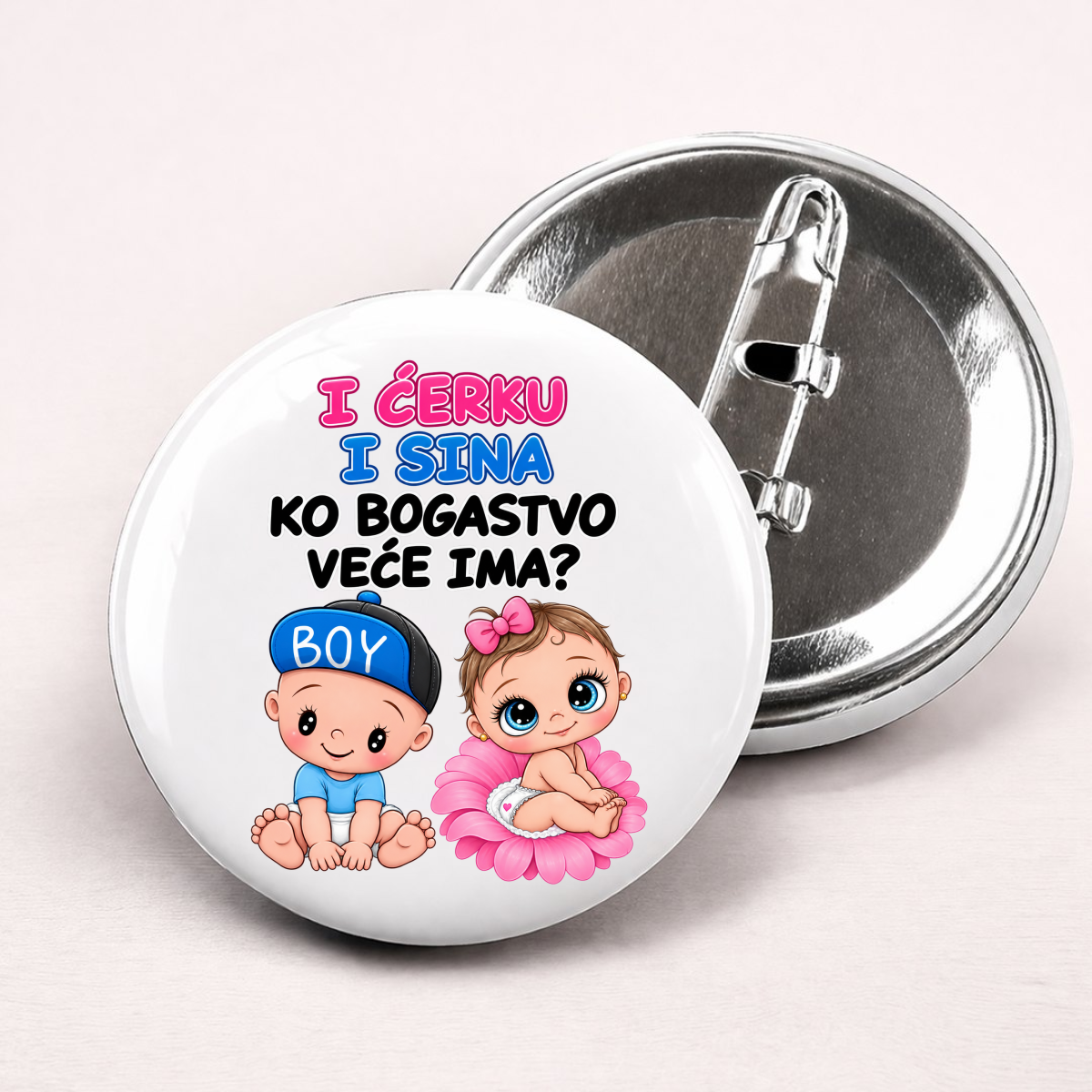 I ceru i sina ko bogastvo vece ima 2 - Bedževi – prikaz proizvoda