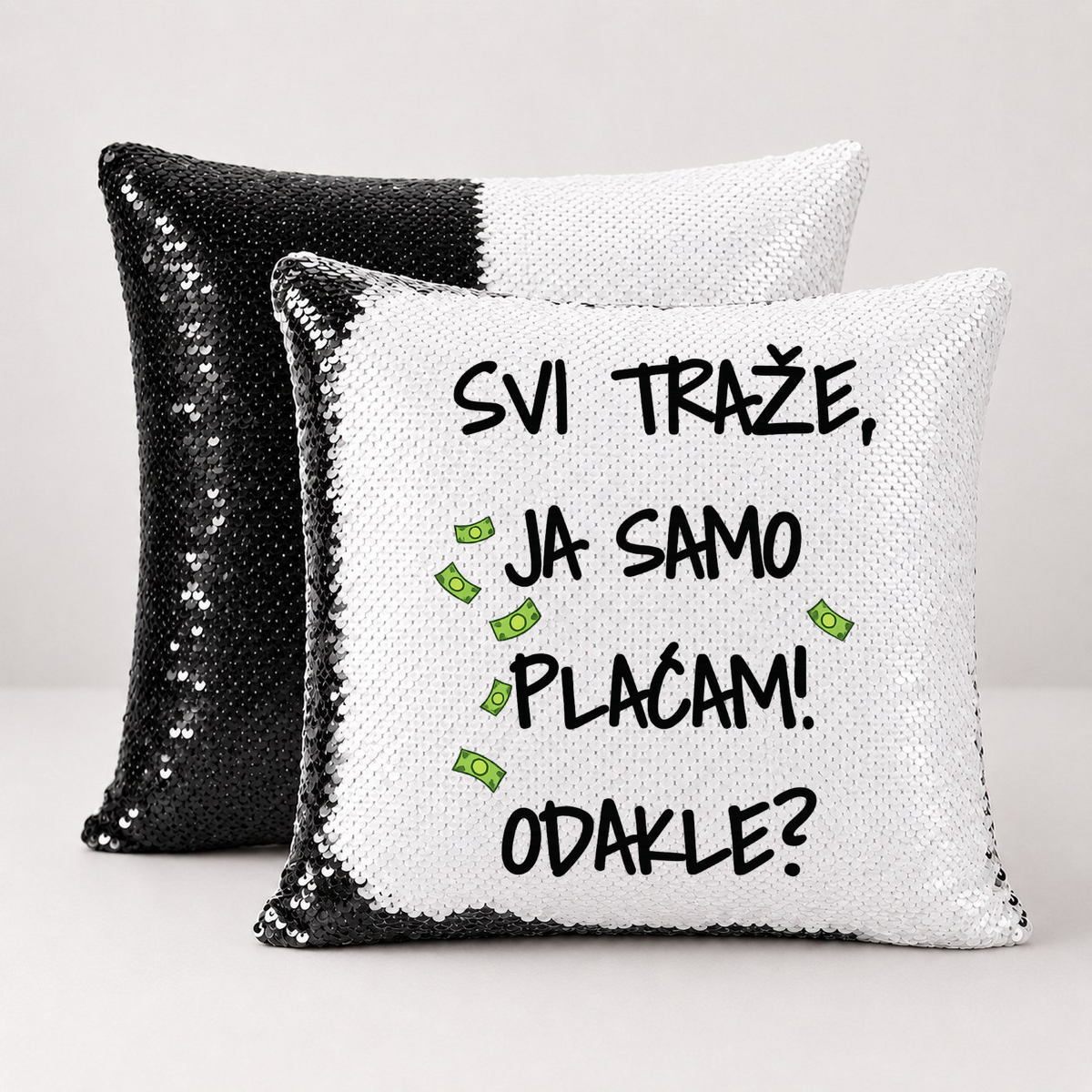 Svi traze ja samo placam dokle - Jastuk magični – prikaz izdelka